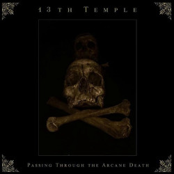 13th Temple - Passing Through the Arcane Death MCD